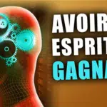 avoir un esprit gagnant